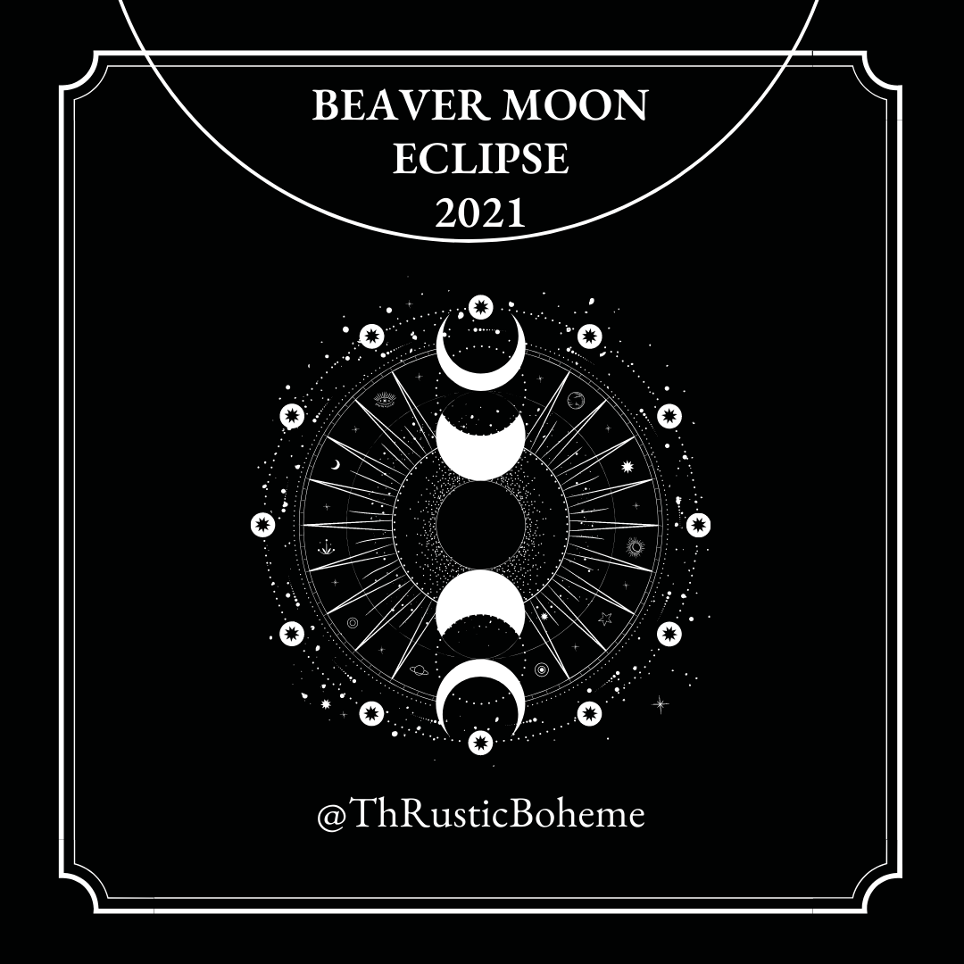 Beaver Moon Eclipse Nov. 19th, 2021